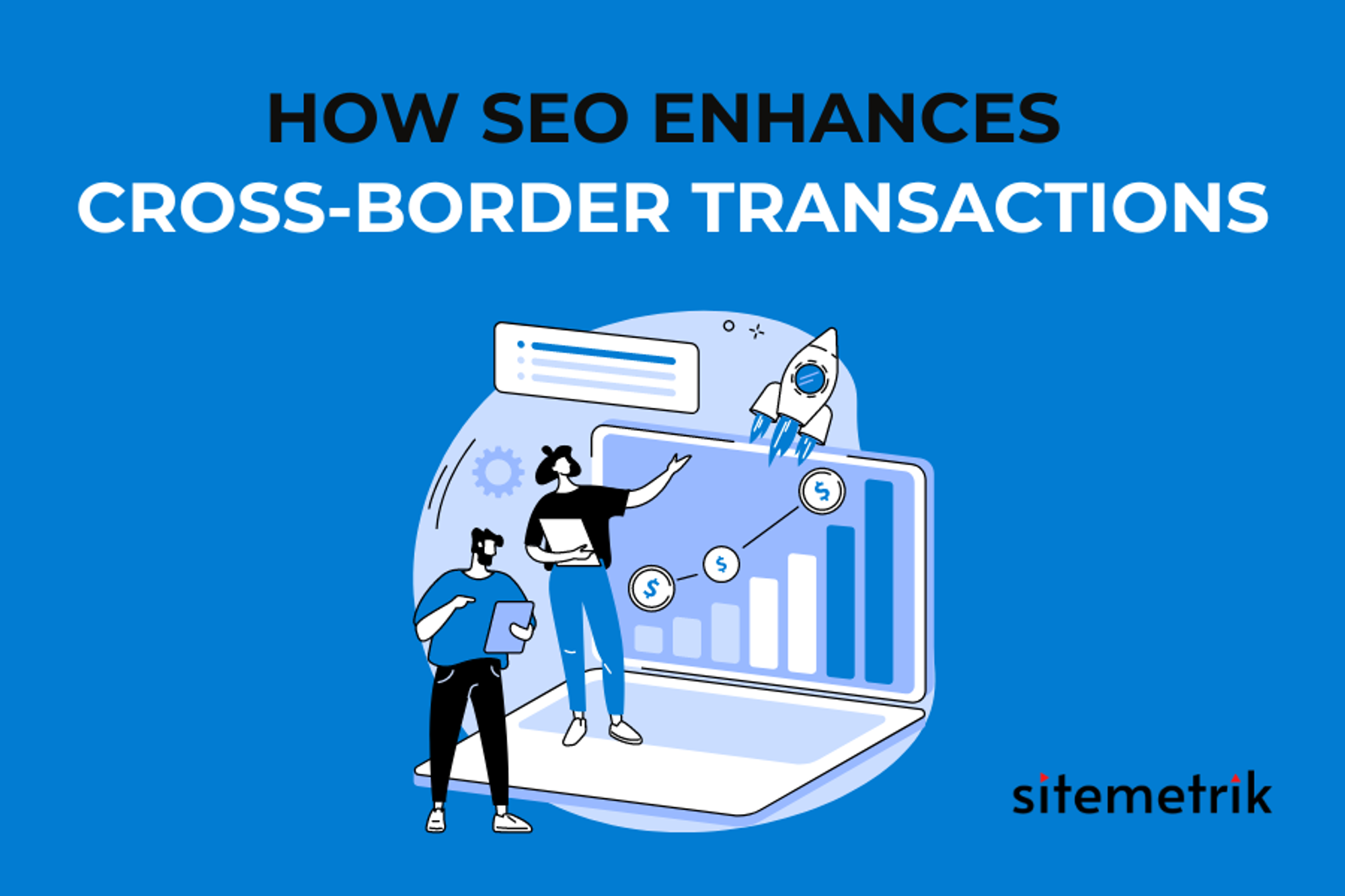 SEO for Cross-border Transactions | Sitemetrik